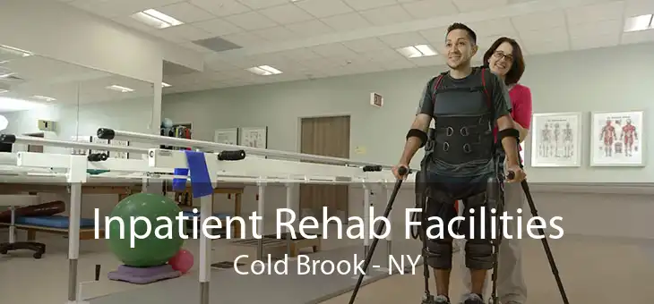 Inpatient Rehab Facilities Cold Brook - NY