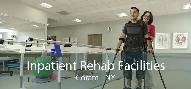 Inpatient Rehab Facilities Coram - NY