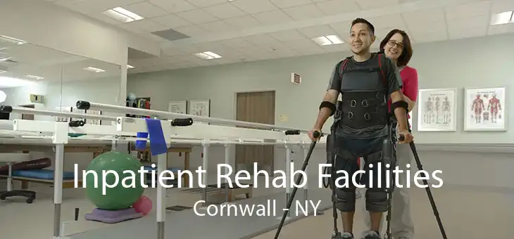 Inpatient Rehab Facilities Cornwall - NY