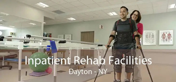 Inpatient Rehab Facilities Dayton - NY