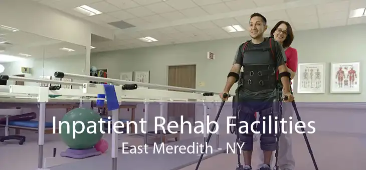 Inpatient Rehab Facilities East Meredith - NY