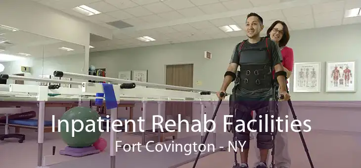 Inpatient Rehab Facilities Fort Covington - NY