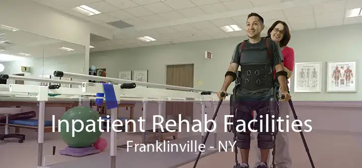 Inpatient Rehab Facilities Franklinville - NY