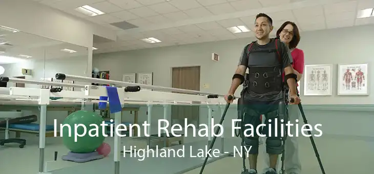 Inpatient Rehab Facilities Highland Lake - NY