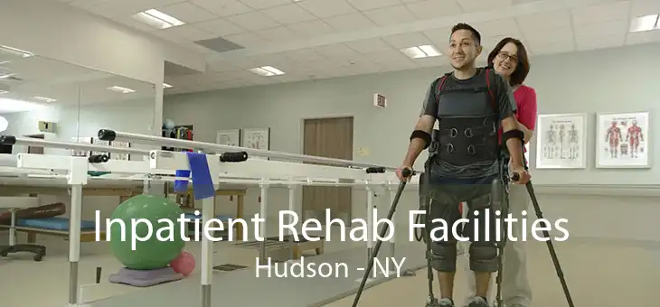 Inpatient Rehab Facilities Hudson - NY