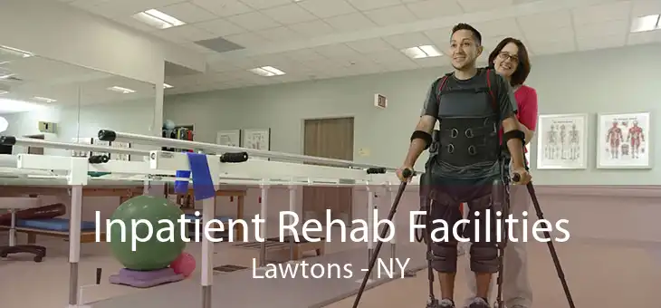Inpatient Rehab Facilities Lawtons - NY