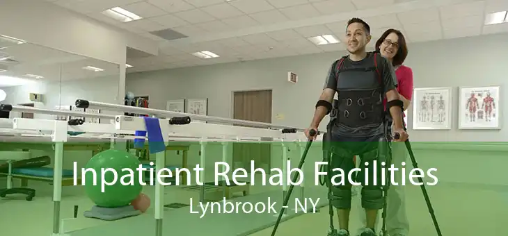 Inpatient Rehab Facilities Lynbrook - NY