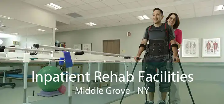 Inpatient Rehab Facilities Middle Grove - NY