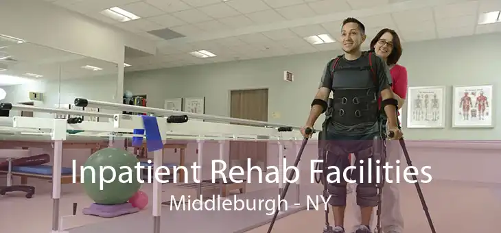 Inpatient Rehab Facilities Middleburgh - NY