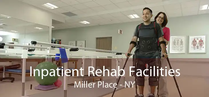 Inpatient Rehab Facilities Miller Place - NY