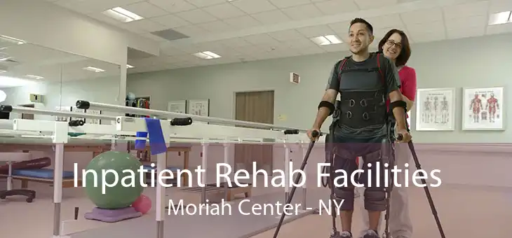 Inpatient Rehab Facilities Moriah Center - NY