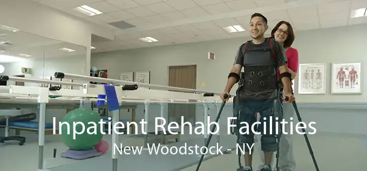 Inpatient Rehab Facilities New Woodstock - NY