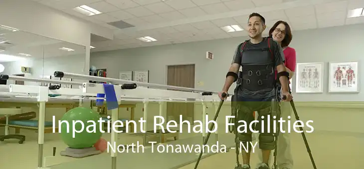 Inpatient Rehab Facilities North Tonawanda - NY