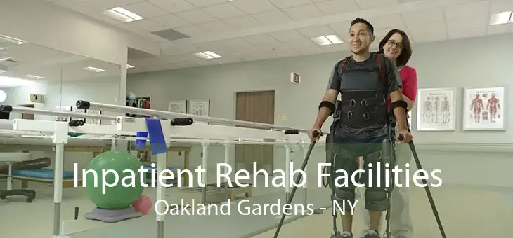 Inpatient Rehab Facilities Oakland Gardens - NY
