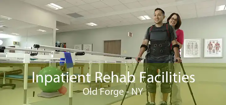 Inpatient Rehab Facilities Old Forge - NY