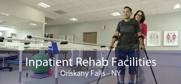 Inpatient Rehab Facilities Oriskany Falls - NY