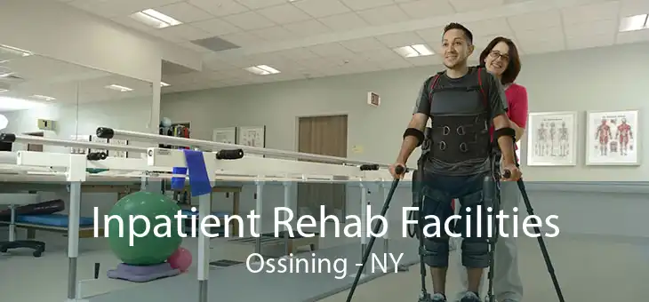 Inpatient Rehab Facilities Ossining - NY