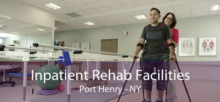 Inpatient Rehab Facilities Port Henry - NY