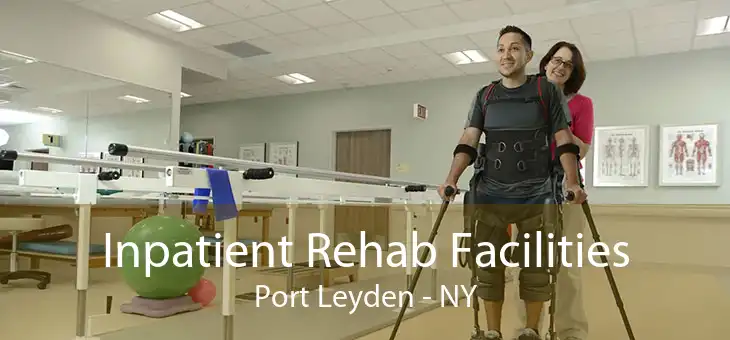 Inpatient Rehab Facilities Port Leyden - NY