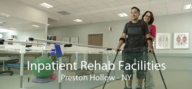 Inpatient Rehab Facilities Preston Hollow - NY
