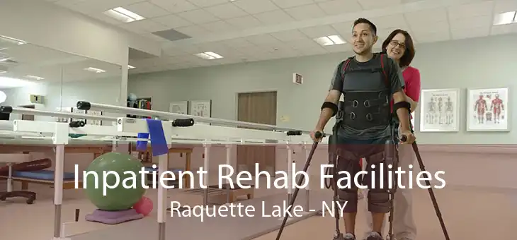 Inpatient Rehab Facilities Raquette Lake - NY