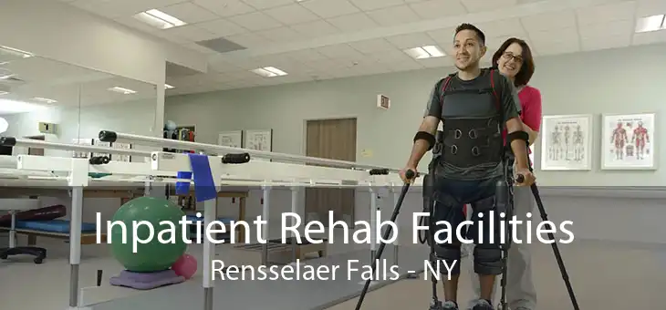 Inpatient Rehab Facilities Rensselaer Falls - NY