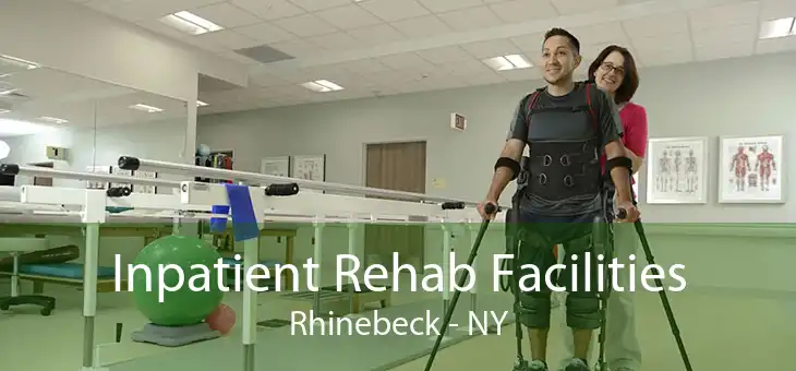 Inpatient Rehab Facilities Rhinebeck - NY