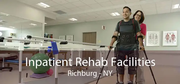 Inpatient Rehab Facilities Richburg - NY