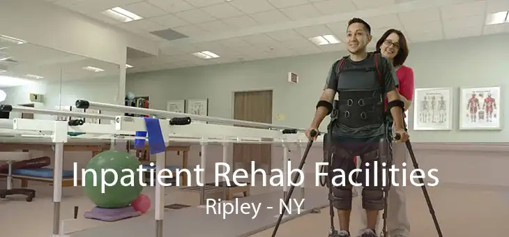 Inpatient Rehab Facilities Ripley - NY