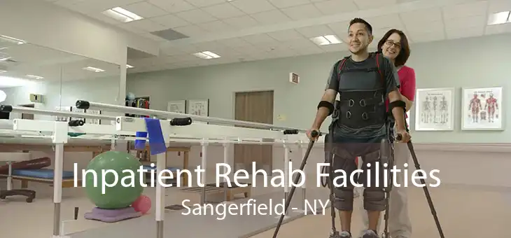 Inpatient Rehab Facilities Sangerfield - NY