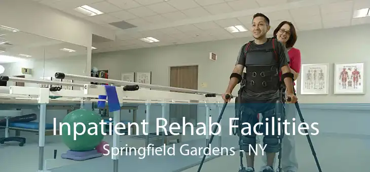 Inpatient Rehab Facilities Springfield Gardens - NY