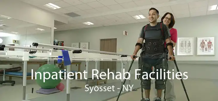 Inpatient Rehab Facilities Syosset - NY
