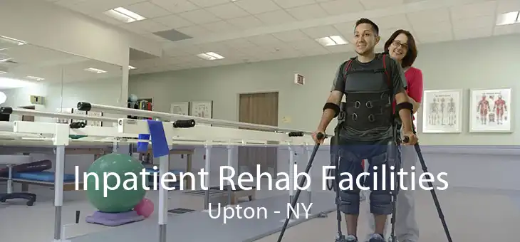 Inpatient Rehab Facilities Upton - NY