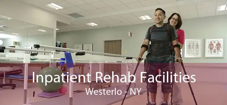 Inpatient Rehab Facilities Westerlo - NY