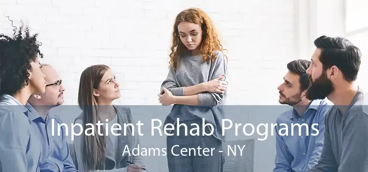 Inpatient Rehab Programs Adams Center - NY