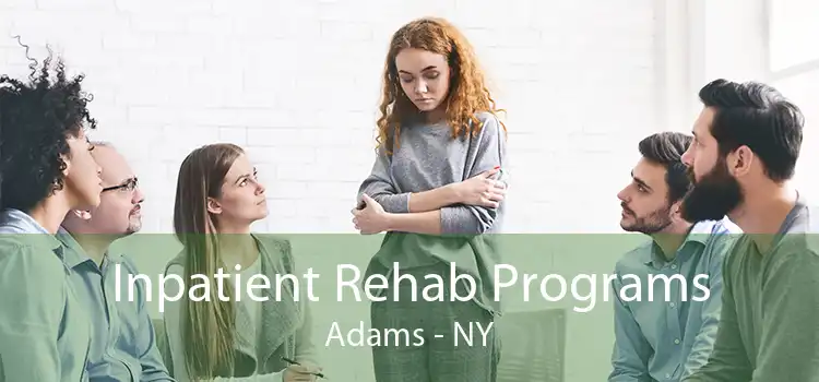 Inpatient Rehab Programs Adams - NY