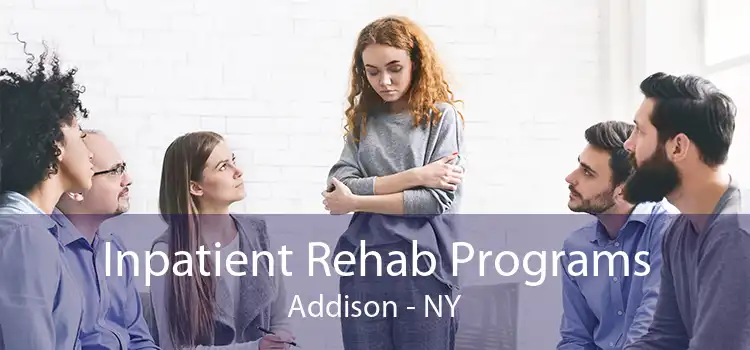 Inpatient Rehab Programs Addison - NY