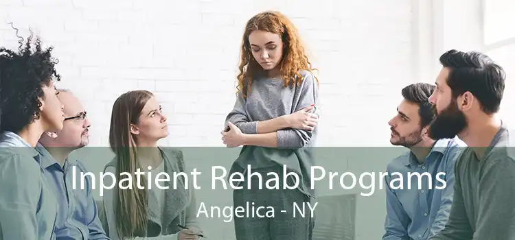 Inpatient Rehab Programs Angelica - NY
