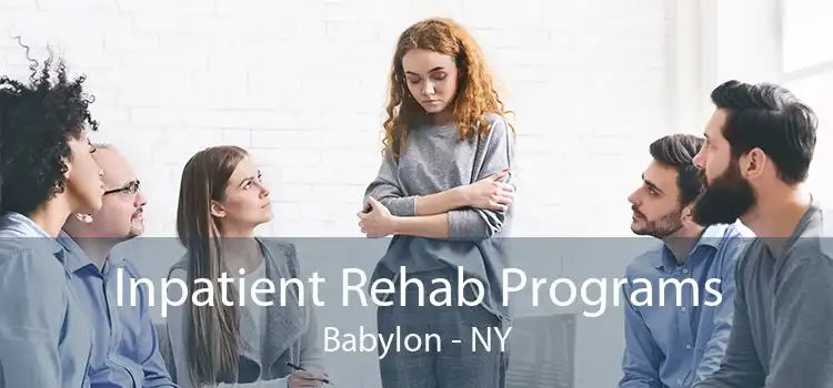 Inpatient Rehab Programs Babylon - NY