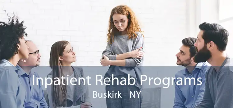 Inpatient Rehab Programs Buskirk - NY