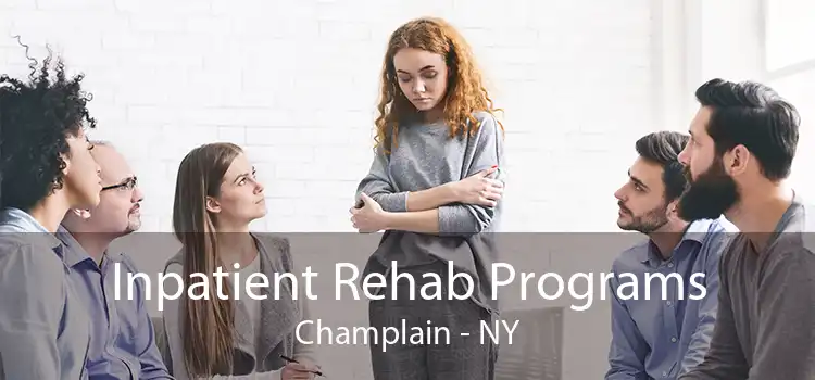 Inpatient Rehab Programs Champlain - NY