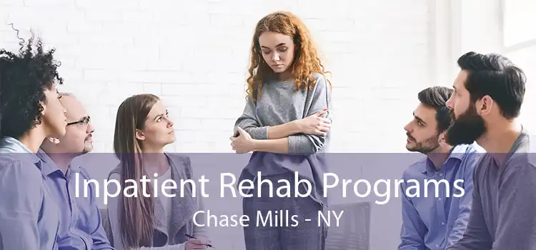 Inpatient Rehab Programs Chase Mills - NY