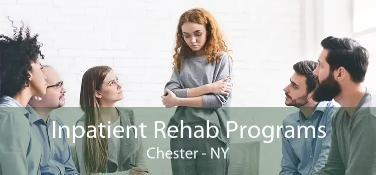 Inpatient Rehab Programs Chester - NY