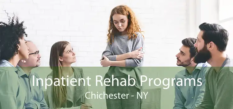 Inpatient Rehab Programs Chichester - NY