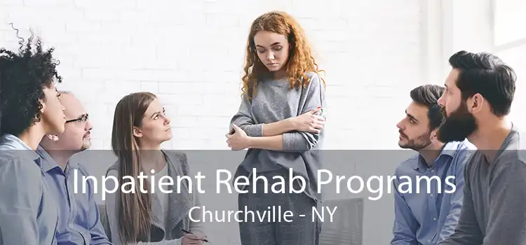 Inpatient Rehab Programs Churchville - NY
