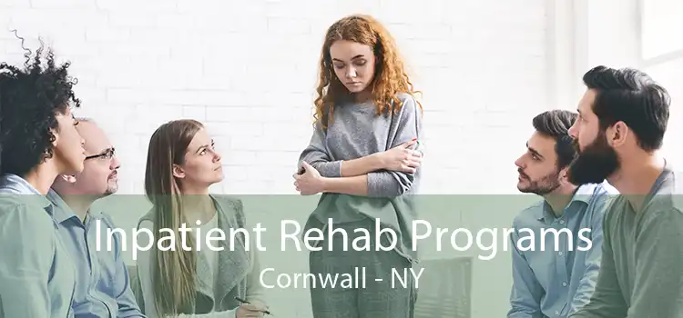 Inpatient Rehab Programs Cornwall - NY