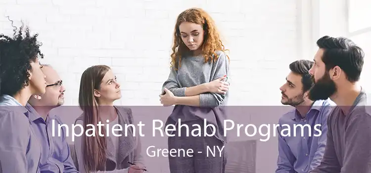 Inpatient Rehab Programs Greene - NY