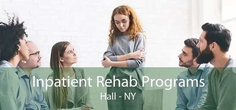 Inpatient Rehab Programs Hall - NY