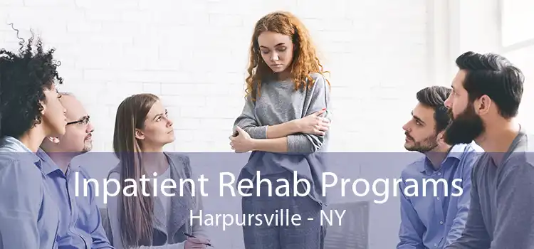 Inpatient Rehab Programs Harpursville - NY