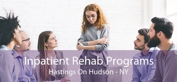 Inpatient Rehab Programs Hastings On Hudson - NY